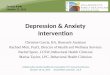 Depression & Anxiety Intervention Christine Garcia, BA, Research Assistant Rachael Meir, PsyD, Director of Health and Wellness Services Rachel Speer, LCSW,Behavioral