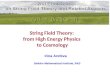 Irina Arefeva Steklov Mathematical Institute, RAS String Field Theory: from High Energy Physics to Cosmology