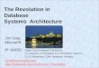 1 The Revolution In Database Systems Architecture Jim Gray Microsoft 8 th ADBIS Eighth East-European Conference on Advances in Databases and Information