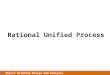 Object Oriented Design and Analysis Rational Unified Process