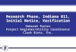 Research Phase, Indiana 811, Initial Notice, Verification Deborah Porter Project Engineer/Utility Coordinator Clark Dietz, Inc