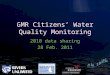 GMR Citizens’ Water Quality Monitoring 2010 data sharing 28 Feb. 2011