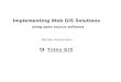 Implementing Web GIS Solutions using open source software Karsten Vennemann Seattle
