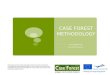 CASE FOREST METHODOLOGY Jorma Enkenberg & Henriikka Vartiainen This project has been funded with support from the European Commission. This publication
