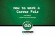 Go.enterprise.com How to Work a Career Fair Terri Morris Talent Acquisition Manager