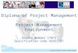Diploma of Project Management Project Management Environment Course Number 17872 Qualification Code BSB51507