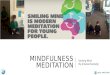 MINDFULNESS MEDITATION Smiling Mind By Amelia Donnelly