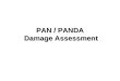 PAN / PANDA Damage Assessment. 10/12/2015PAN / PANDA Damage Assessment 2 Damage Assessment What is it? –Report of injuries, structural damage, & hazards