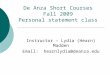 De Anza Short Courses Fall 2009 Personal statement class Instructor – Lydia (Hearn) Madden Email: hearnlydia@deanza.edu