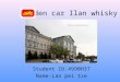 Golden car Ilan whisky Student ID:4990H37 Name:Lan pei tze