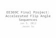 EE369C Final Project: Accelerated Flip Angle Sequences Jan 9, 2012 Jason Su