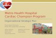 Metro Health Hospital Cardiac Champion Program Organizational Strategic Plan Ferris State University NURS 440 Leadership in Nursing Kaitlyn Baldwin William