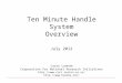 Ten Minute Handle System Overview July 2012 Larry Lannom Corporation for National Research Initiatives