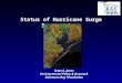 Status of Hurricane Surge Suppression Scott A. Jones Environmental Policy & Outreach Galveston Bay Foundation