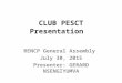 CLUB PESCT Presentation RENCP General Assembly July 30, 2015 Presenter: GERARD NSENGIYUMVA