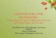 1 Han-Huei Tsay, Mateo Ruggia and Stuart Umpleby School of Business The George Washington University 1 CONVERGERS AND DIVERGERS: A Dimension of Cultural