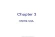 Chapter 3 MORE SQL Copyright © 2004 Pearson Education, Inc