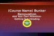 (Course Name) Bunker Renovation Add Your Own Attention-Getting Sub-Heading