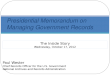 Presidential Memorandum on Managing Government Records Paul Wester Chief Records Officer for the U.S. Government National Archives and Records Administration