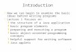 1 Introduction zNow we can begin to examine the basic ideas behind writing programs zLecture 1 focuses on: ythe structure of a Java application ybasic