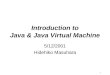 1 Introduction to Java & Java Virtual Machine 5/12/2001 Hidehiko Masuhara