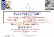 Brussels, 29-Jan-2004 G. Fanourakis e-Learning Coordinators Meeting EUDOXOS – TSRT Teaching Science with a Robotic Telescope Project 2002-4085/001-001