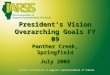 Illinois Association of Regional Superintendents of Schools President’s Vision Overarching Goals FY 09 Panther Creek, Springfield July 2008