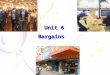 Unit 6 Bargains. Part 1: Brainstorming 1. Expressions for shops: department store, the grocer's (shop) 2. Expressions for buying and selling: buy, sell