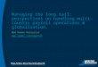 © Webster Buchanan Research 2010 and NorthgateArinso Managing the long tail: perspectives on handling multi-country payroll operations & globalization