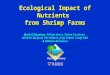 Ecological Impact of Nutrients from Shrimp Farms Mark O’Donohue, Adrian Jones, Simon Costanzo, Michele Burford, Pat Glibert, Judy O’Neil, Cindy Heil &