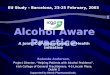 Alcohol Aware Practice Rolande Anderson, Project Director, “Helping Patients with Alcohol Problems”, Irish College of General Practitioners, 4-5 Lincoln