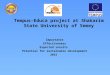 Tempus-Educa project at Shakarim State University of Semey Importance Effectiveness Expected results Potential for sustainable development 2015