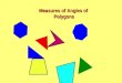 Measures of Angles of Polygons. B.2.1.1 Determine the total number of degrees in the interior angles of a polygon in 3-8 sided figures (formula provided