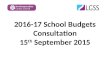 2016-17 School Budgets Consultation 15 th September 2015