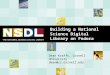 Building a National Science Digital Library on Fedora Dean Krafft, Cornell University dean@cs.cornell.edu