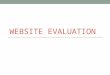 WEBSITE EVALUATION. RADCAB Relevancy Is the information relevant to my topic? Am I on the right track? Prepare focus questions and key terms for your