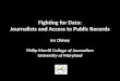 Fighting for Data: Journalists and Access to Public Records Ira Chinoy Philip Merrill College of Journalism University of Maryland