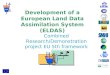 Development of a European Land Data Assimilation System (ELDAS) Combined Research/Demonstration project EU 5th framework