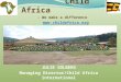 – We make a difference Child Africa  JULIE SOLBERG Managing Director/Child Africa international