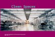 Copyright National Air Filtration Association 2006 Rev. 2 Clean Spaces