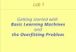 1 Lab 1 Getting started with Basic Learning Machines and the Overfitting Problem