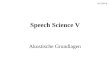 Speech Science V Akustische Grundlagen WS 2007/8