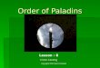 Order of Paladins Lesson : 8 Circle Casting copyright 2013 Kerr Cuhulain
