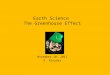 Earth Science The Greenhouse Effect November 10, 2011 R. Alvarez