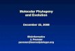 Molecular Phylogeny and Evolution December 15, 2008 Bioinformatics J. Pevsner pevsner@kennedykrieger.org