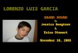 LORENZO LUIS GARCIA GRAND ROUND By Jessica Bengtson & Erica Stewart November 18, 2003