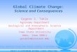 PROJECT TO INTERCOMPARE REGIONAL CLIMATE SIMULATIONS Global Climate Change: Science and Consequences Eugene S. Takle Agronomy Department Geological and