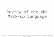 C.1 Review of the XML Mark-up Language Slides for Grid Computing: Techniques and Applications by Barry Wilkinson, Chapman & Hall/CRC press, © 2009. Appendix