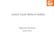 Junior Cycle Reform Ballot Regional Meetings Sept 2015