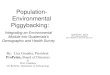 Population- Environmental Piggybacking: Integrating an Environmental Module into Guatemala's Demographic and Health Survey By: Liza Grandia, President